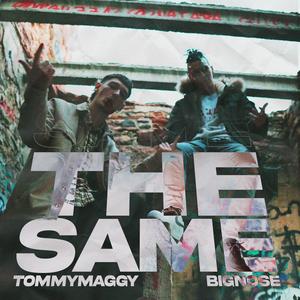 The same (feat. TommyMaggy)