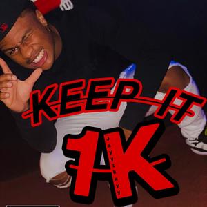 Keep It 1k (Explicit)