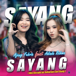 Sayang ( Aku Kecape'an Seharian Cari Uang )