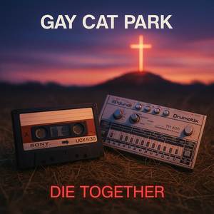 DIE TOGETHER (Explicit)