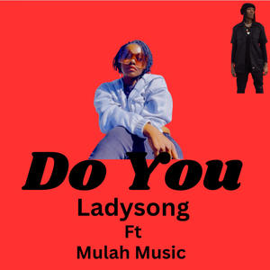 Do You (feat. Mulah Music)