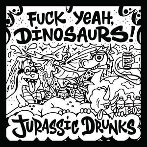 Jurassic Drunks (Explicit)