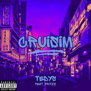 Cruisim (feat. Gritzz) [Explicit]