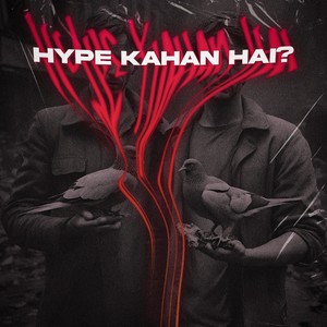 Hype kahan hai? (Explicit)