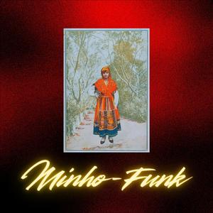 Minho-Funk (feat. Ghais Guevara) (Explicit)