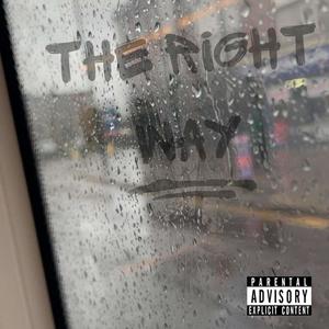 The Right Way (feat. The Sound Kidd) [Explicit]