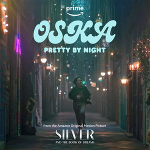 pretty by night (from the Amazon Original Motion Picture 'Silver and the Book of Dreams')