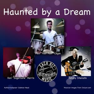 Haunted by a Dream (feat. Don 'Sugarcane' Harris, Paul Lagos & Johnny Staccato) [Live performance]