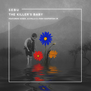The Killer's Baby(feat. Soseh, A.Chilla & Jivan Gasparyan Jr.)
