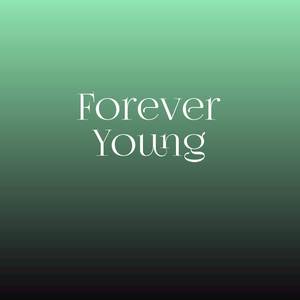 Forever Young (Explicit)