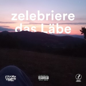 Zelebriere das Läbe (Explicit)