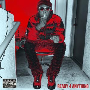 Ready 4 Anything (Explicit)