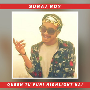 Queen Tu Puri Highlight Hai