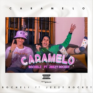 Caramelo(feat. Jeezy Rocket) (Explicit)