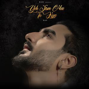 RCR - Yeh Jism (Rap) (feat. Hey Drop)