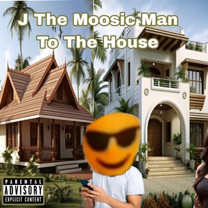 To The House (Explicit)