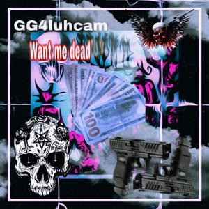 want me dead (Explicit)