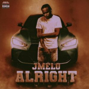 JMelo - Alright (Explicit)