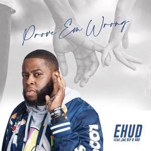 PROVE EM WRONG (feat. JAC RIP & VAV)