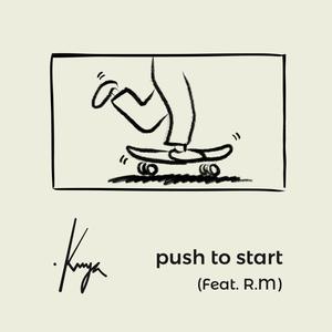 Push to Start (feat. R.M.Congrats)