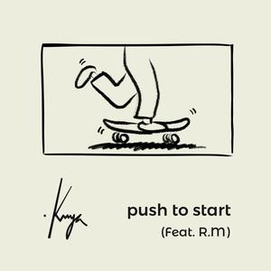 Push to Start(feat. R.M.Congrats)