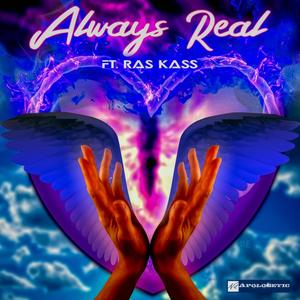 Always Real (feat. Ras Kass) (NotApologetic Certified) (Explicit)