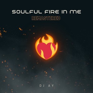 Soulful Fire In Me (2023 Remastered Version)