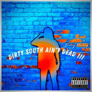 Dirty South Ain't Dead III (Explicit)