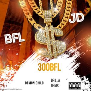 BFL (feat. DrIlla D3nis, Demon Child, JD & PurpleDON) [Explicit]