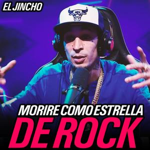 Moriré Como Super Estrella/El Jincho (Radio Edit) [Explicit]