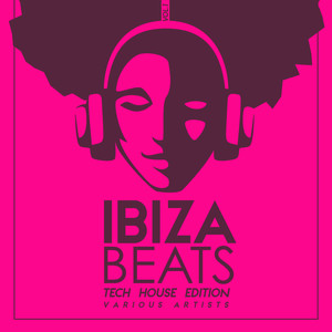 Ibiza Beats (Tech House Edition) , Vol. 1