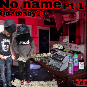 No name Pt1 (Explicit)