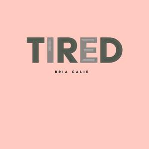 Tired