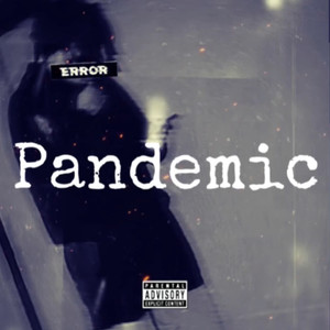 Pandemic (Explicit)