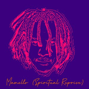 Mamello (Spiritual Reprise)