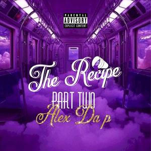 The Recipe (Part Two) [Explicit]