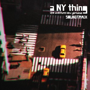 A New York Thing / Une aventure new-yorkaise (Bande originale du film de Olivier Lécot)