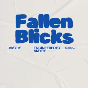 Fallen Blicks (Explicit)