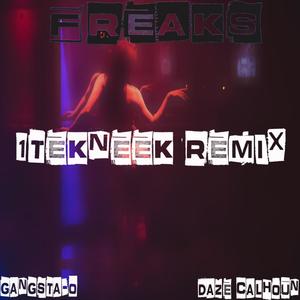 Freaks (1tekneek remix|Explicit)