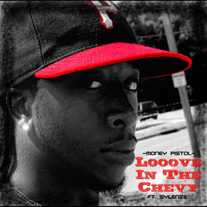 Looove In the Chevy(feat. Sylenze) (Explicit)