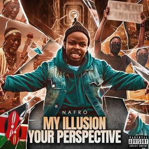 MY ILLUSION YOUR PERSPECTIVE (Explicit)