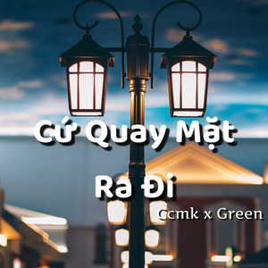 Cứ Quay Mặt Ra Đi (Beat) (Beat)