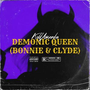 Demonic Queen (Bonnie & Clyde) [Explicit]