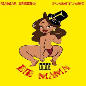 LIL' MAMA (feat. FANTASI LABZ) (Explicit)