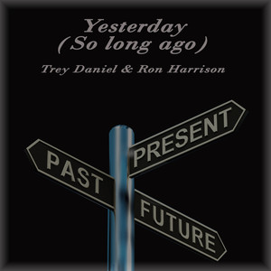 Yesterday(So Long Ago)