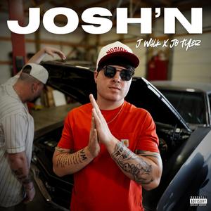 JOSH'N (Explicit)