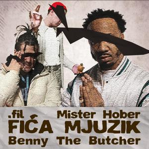 FIĆA MJUZIK (feat. Benny The Butcher, Mister Hober & MISTER MISTER) (Explicit)