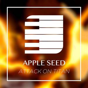 Apple Seed (Berthold Transformation Theme) (From "Attack on Titan Season 3")