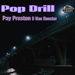 Pop drill (feat. Pay Preston) (Explicit)