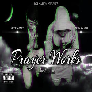 Prayer Works (Explicit)